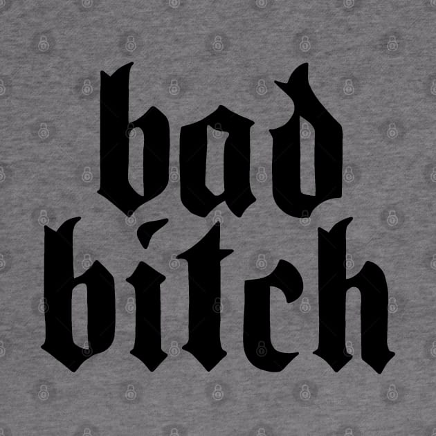 Bad Bitch by valentinahramov